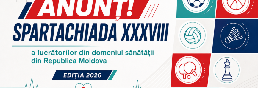 ANUNȚ! Spartachiada XXXVIII a lucrătorilor din domeniul sănătății